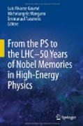 From the PS to the LHC: 50 years of Nobel memories in high-energy physics