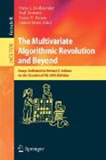 The multivariate algorithmic revolution and beyond: essays dedicated to Michael R. Fellows on the occasion of his 60th birthday