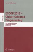 ECOOP 2012 : object-oriented programming: 26th European Conference, Beijing, China, June 11-16, 2012, Proceedings
