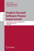 Product-focused software process improvement: 13th International Conference, PROFES 2012, Madrid, Spain, June 13-15, 2012, Proceedings