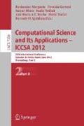 Computational science and its applications : ICCSA 2012: 12th International Conference, Salvador de Bahia, Brazil, June 18-21, 2012, Proceedings, part II