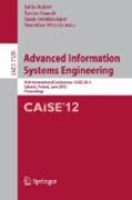 Advanced information systems engineering: 24th International Conference, CAiSE 2012, Gdansk, Poland, June 25-29, 2012. Proceedings