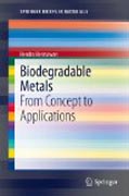 Biodegradable metals: from concept to application
