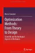 Optimization methods: from theory to scientific design and technological aspects in mechanics