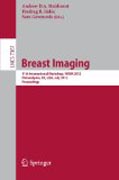 Breast imaging: 11th International Workshop, IWDM 2012, Philadelphia, PA, USA, July 8-11, 2012, Proceedings