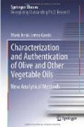 Characterization and authentication of olive and other vegetable oils: new analytical methods