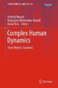 Complex human dynamics: from mind to societies