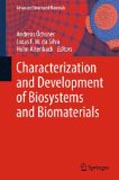 Characterization and development of biosystems and biomaterials