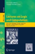 Lectures on logic and computation: ESSLLI 2010, Copenhagen, Denmark, August 2010, ESSLLI 2011, Ljubljana, Slovenia, August 2011, Selected Lecture Notes