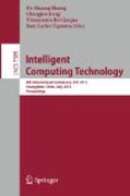Intelligent computing technology: 8th International Conference, ICIC 2012, Huangshan, China, July 25-29, 2012, Proceedings