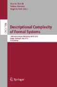 Descriptional complexity of formal systems: 14th International Workshop, DCFS 2012, Braga, Portugal, July 23-25, 2012, Proceedings