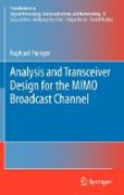Analysis and transceiver design for the mimo broadcast channel