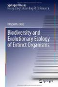 Biodiversity and evolutionary ecology of extinct organisms