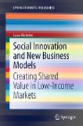 Social innovation and new business models: creating shared value in low-income markets