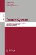 Trusted systems: Third International Conference, INTRUST 2011, Beijing, China, November 27-20, 2011, Revised Selected Papers