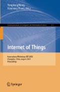 Internet of things: International Workshop, IOT 2012, Changsha, China, August 17-19, 2012. Proceedings