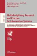 Multidisciplinary research and practice for informations systems: IFIP WG 8.4, 8.9, TC 5 International Cross Domain Conference and Workshop on Availability, Reliability, and Security, CD-ARES 2012, Prague, Czech Republic, August 20-24, 2012, Proceedings