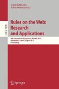 Rules on the web : research and applications: 6th International Symposium, RuleML 2012, Montpellier, France, August 27-29, 2012. Proceedings