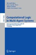 Computational logic in multi-agent systems: 13th International Workshop, CLIMA XIII, Montpellier, France, August 27-28, 2012, Proceedings