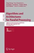 Algorithms and architectures for parallel processing: 12th International Conference, ICA3PP 2012, Fukuoka, Japan, September 4-7, 2012, Proceedings, part I