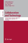 Collaboration and technology: 18th International Conference, CRIWG 2012, Raesfeld, Germany, September 16-19, 2012, Proceedings