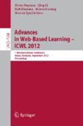 Advances in web-based learning - ICWL 2012: 11th International Conference, Sinaia, Romania, September 2-4, 2012. Proceedings