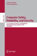 Computer safety, reliability, and security: 31st International Conference, SAFECOMP 2012, Magdeburg, Germany, September 25-28, 2012, Proceedings