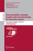 Communicability, computer graphics, and innovative design for interactive systems: First International Symposium, CCGIDIS 2011, Córdoba, Spain, June 28-29, 2011, Revised Selected Papers