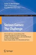 Serious games : the challenge: ITEC/CIP/T 2011 : Joint Conference of the Interdisciplinary Research Group of Technology, Education, Communication, and the Scientific Network on Critical and Flexible Thinking, Ghent, Belgium, Octobe