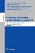 Knowledge engineering and knowledge management: 18th International Conference, EKAW 2012, Galway City, Ireland, October 8-12, 2012, Proceedings
