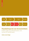 Parallelimporte von arzneimitteln: erfahrungen aus skandinavien und lehren für die schweiz