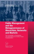 Public management and the metagovernance of hierarchies, networks and markets: the feasibility of designing and managing governance style combinations