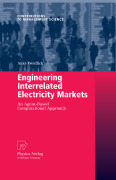Engineering interrelated electricity markets: an agent-based computational approach