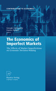 The economics of imperfect markets: the effect of market imperfections on economic decision-making