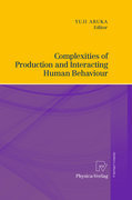 Complexities of production and interacting human behaviour