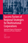 Success factors of regional strategies for multinational corporations: appropriate degrees of management autonomy and product adaptation