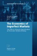 The economics of imperfect markets: the effects of market imperfections on economic decision-making