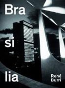 René Burri. Brasilia - Photographs 1960-1993