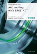 Automating with PROFINET: industrial communication based on industrial ethernet