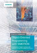 Object-oriented Programming in SIMOTION: Fundamentals, Program Examples and Software Concepts According to IEC 61131–3