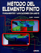 Método del elemento finito: fundamentos y aplicaciones con ANSYS