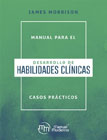 Manual para el desarrollo de habilidades clínicas: casos prácticos