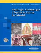Histología, embriología e ingenieria tisular bucodental