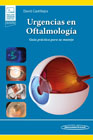 Urgencias en oftalmología: Guía práctica para su manejo