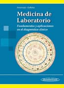 Medicina de laboratorio: Fundamentos y aplicaciones en el diagnóstico clínico