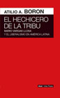 El hechicero de la tribu: Mario Vargas Llosa y el liberalismo en América Latina