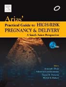 Arias Practical Guide to High-Risk Pregnancy and Delivery: A South Asian Perspective