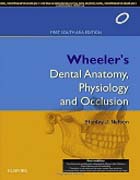 Wheelers Dental Anatomy, Physiology and Occlusion, 1st South Asia Edition