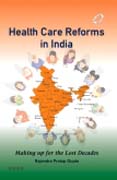 Health Care Reforms in India: Making up for the Lost Decades