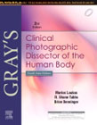 Grays Clinical Photographic Dissector of the Human Body, 2 edition- South Asia Edition